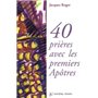 40 prières avec les premiers Apôtres