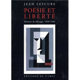 Poesie et liberte. Histoire de messages 1939-46