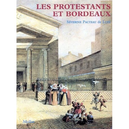 Les Protestants et Bordeaux
