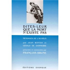 Dites-leur que la mort n'existe pas