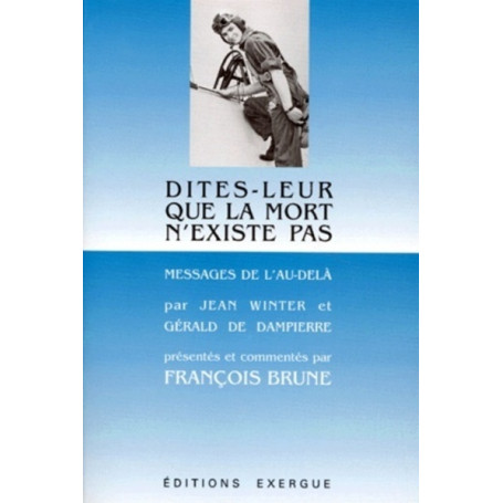 Dites-leur que la mort n'existe pas