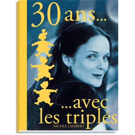 Trente ans avec les triplés