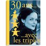 Trente ans avec les triplés