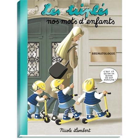 Les Triplés - Nos mots d'enfants