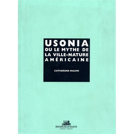 Usonia ou le mythe de la ville-nature américaine