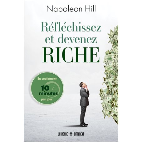Réfléchissez et devenez riche - En seulement 10 minutes par jour
