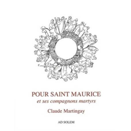Pour saint Maurice et ses compagnons martyrs