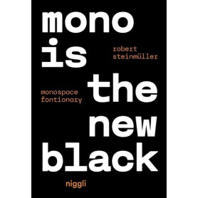 Mono is the new black