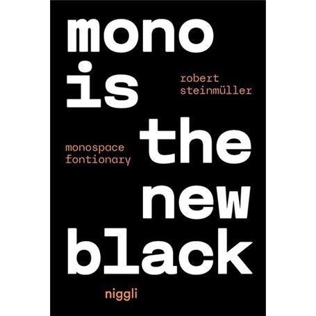 Mono is the new black