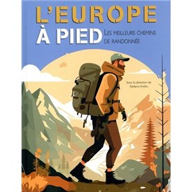 L'Europe à pied - Les meilleurs chemins de randonnée