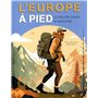 L'Europe à pied - Les meilleurs chemins de randonnée