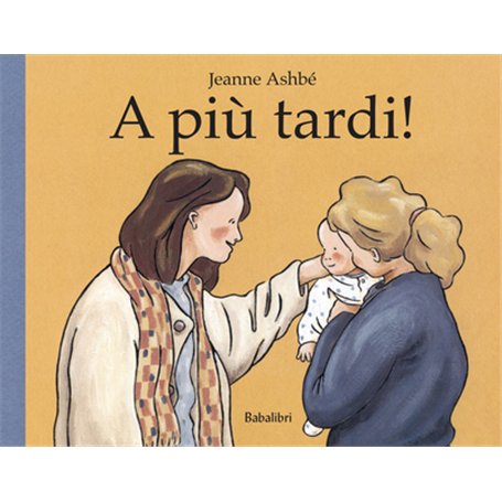 A più tardi!