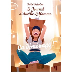 Le journal d'Aurélie Laflamme - Nouvelle édition - Tome 6 Ça déménage !