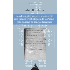 Les deux plus anciens manuscrits des grades symboliques de la Franc-maçonnerie de langue française