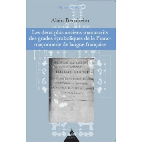 Les deux plus anciens manuscrits des grades symboliques de la Franc-maçonnerie de langue française