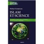 Islam et Science - Comment concilier le Coran et la science moderne