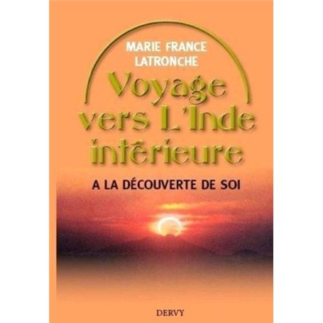 Voyage vers l'Inde intérieure