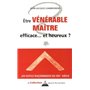 Ê¿tre vénérable maître - efficace... et heureux ?
