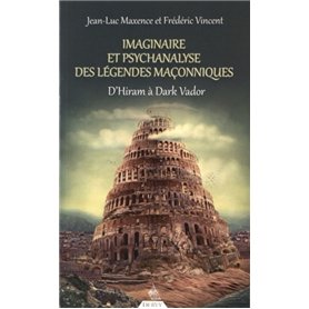 Imaginaire et psychanalyse des légendes maçonniques
