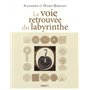 La voie retrouvée du labyrinthe