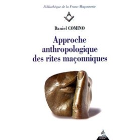 Approche anthropologique des rites maçonniques