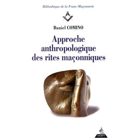 Approche anthropologique des rites maçonniques
