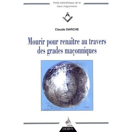 Mourir pour renaître au travers des grades maçon niques