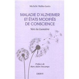 Maladie d'Alzheimer et états modifiés de conscience - Vers la lumière