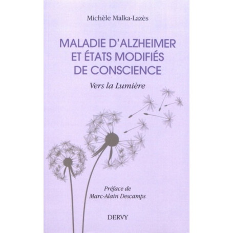 Maladie d'Alzheimer et états modifiés de conscience - Vers la lumière