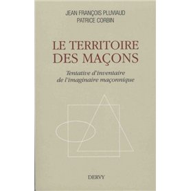 Le territoire des maçons - Tentative d'inventaire de l'imaginaire maçonnique