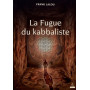 La Fugue du kabbaliste