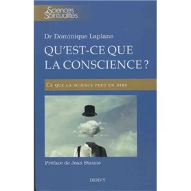 Qu'est-ce que la conscience ? - Ce que la science peut en dire