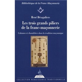 Les trois grands piliers de la franç-maçonnerie