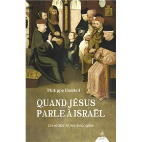 Quand Jésus parle à Israël - Un rabbin lit les Évangiles