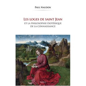 Les Loges de saint Jean et la philosophie ésotérique de la connaissance