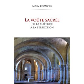 La voûte sacrée - De la maîtrise à la perfection