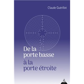 De la porte basse à la porte étroite