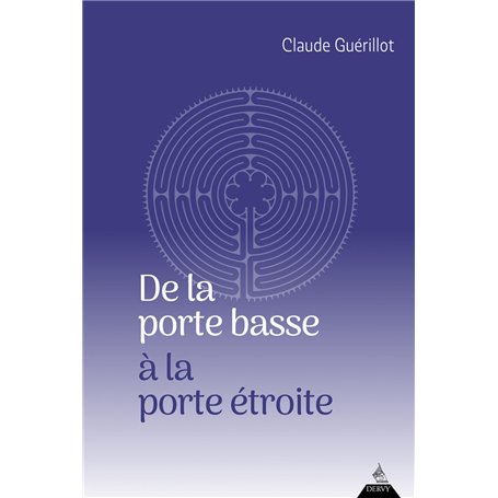 De la porte basse à la porte étroite