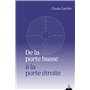 De la porte basse à la porte étroite