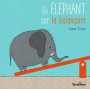 Un éléphant sur la balançoire