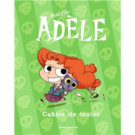 Le cahier de textes Mortelle Adèle