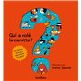 Qui a volé la carotte ?