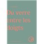 Du verre entre les doigts