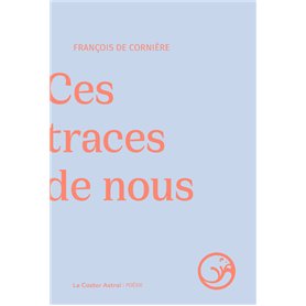 Ces traces de nous