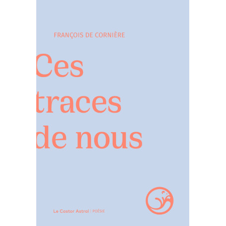Ces traces de nous