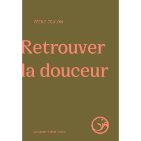 Retrouver la douceur