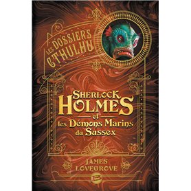 Sherlock Holmes et les démons marins du Sussex