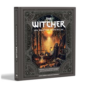 L'Univers du Sorceleur (Witcher) : The Witcher - les recettes officielles