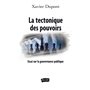 La tectonique des pouvoirs