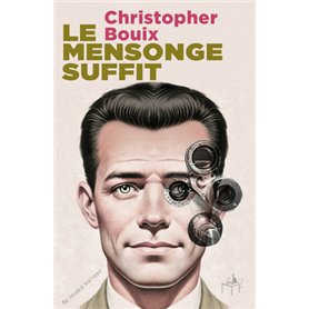 Le mensonge suffit
